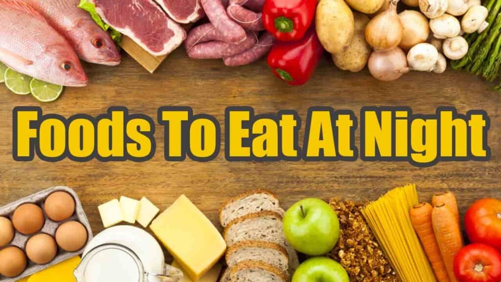 best foods to eat at night for weight loss-vidiyarseithigal.com